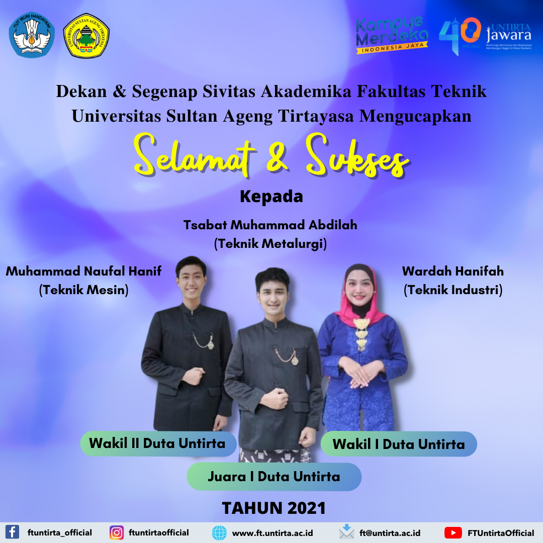 Selamat & Sukses Kepada Mahasiswa FT Untirta Terpilih Sebagai Duta Untirta Tahun 2021