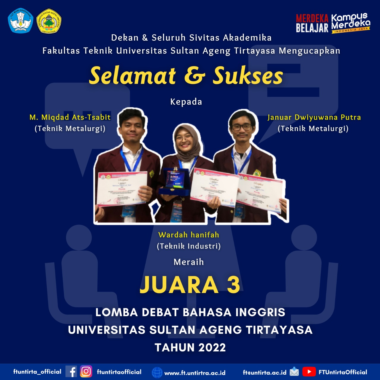 Selamat & Sukses Kepada Wardah hanifah (Teknik Industri), M. Miqdad Ats-Tsabit (Teknik Metalurgi), dan Januar Dwiyuwana Putra (Teknik Metalurgi)